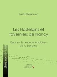 Les Hostelains et taverniers de Nancy - Jules Renauld - ebook