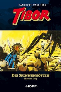 Tibor (zweite Serie) 1: Die Spinnengöttin - Thomas Knip - ebook