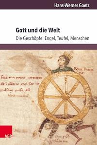 Gott und die Welt. Religiöse Vorstellungen des frühen und hohen Mittelalters. Teil I, Band 3 - Hans-Werner Goetz - ebook