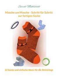 Masche um Masche - Schritt für Schritt zur fertigen Socke - Sarah Mühlstädt - ebook
