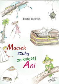 Maciek szuka znikniętej Ani - Baraniak Błażej - książka