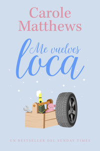 Me vuelves loca - Carole Matthews - ebook