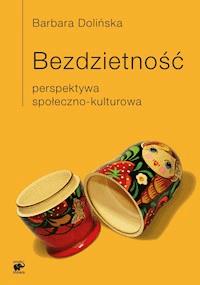 Bezdzietność. Perspektywa społeczno-kulturowa - Barbara Dolińska - ebook