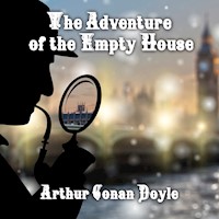 The Adventure of the Empty House: The Return of Sherlock Holmes - Arthur Conan Doyle - audiobook