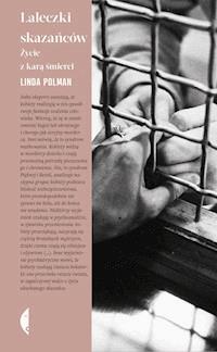 Laleczki skazańców. Życie z karą śmierci - Polman Linda - ebook