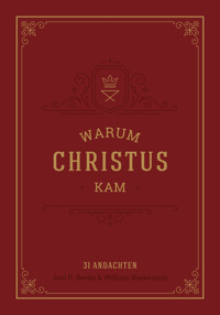Warum Christus kam - Joel R. Beeke - ebook