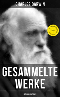 Gesammelte Werke von Charles Darwin (Mit Illustrationen) - Charles Darwin - ebook