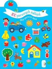 100 pierwszych naklejek. Moje pierwsze słowa -  - książka