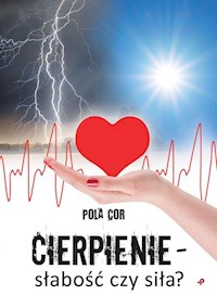 Cierpienie słabość czy siła? - Cor Pola - książka