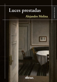 Luces prestadas - Alejandro Molina - ebook