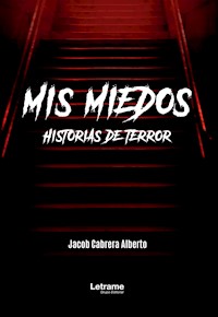 Mis miedos - Jacob Cabrera Alberto - ebook