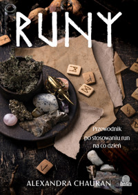 Runy. Przewodnik po stosowaniu run na co dzień - Alexandra Chauran - książka