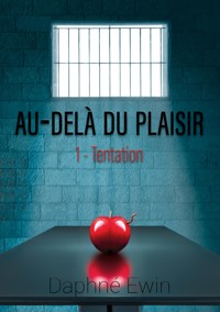 Au-delà du plaisir - Daphné Ewin - ebook