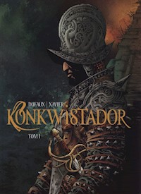 Konkwistador tom1 - Dufaux Jean, Xavier Philippe - książka