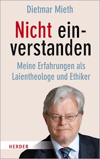 Nicht einverstanden - Prof. Dietmar Mieth - ebook