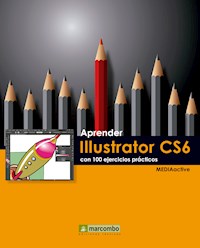 Aprender Illustrator CS6 con 100 ejercicios prácticos - MEDIAactive - ebook