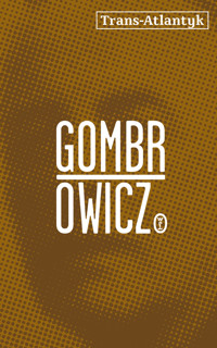 Trans-Atlantyk - Witold Gombrowicz - ebook + audiobook + książka