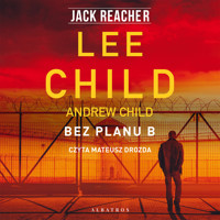 Jack Reacher: Bez planu B - Lee Child, Andrew Child - ebook + audiobook