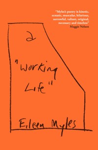a "Working Life" - Eileen Myles - ebook