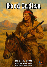 Good Indian - B.M. Bower - ebook