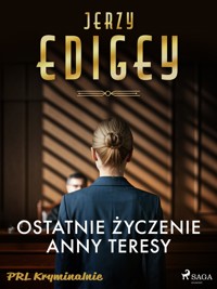 Ostatnie życzenie Anny Teresy - Jerzy Edigey - ebook + audiobook