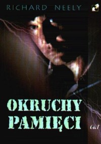 Okruchy pamięci - Richard Neely - ebook