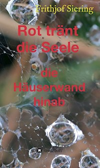 Rot tränt die Seele - Frithjof Siering - ebook