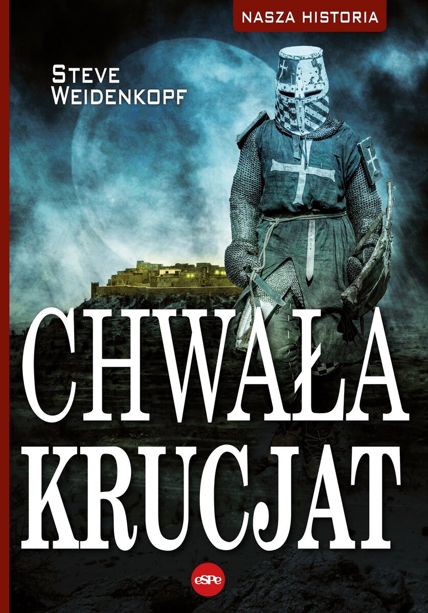 Chwała krucjat - Steve Weidenkopf - książka