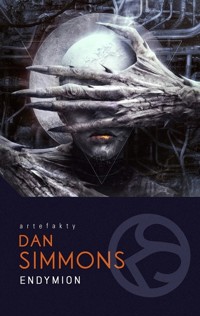Endymion. Cykl Hyperion. Tom 3 - Dan Simmons - ebook + książka