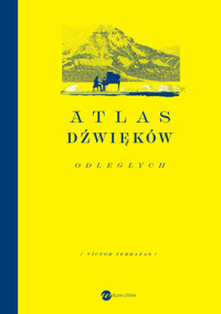 Atlas dźwięków odległych - Víctor Terrazas - ebook + książka