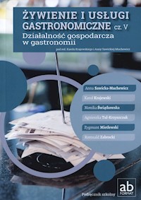 Żywienie i usługi gastronomiczne Część V Działalność gospodarcza w gastronomii -  - książka