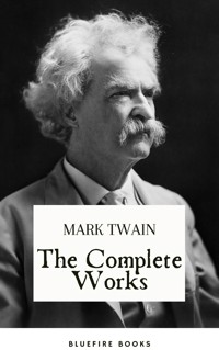 The Complete Works of Mark Twain - Mark Twain - ebook
