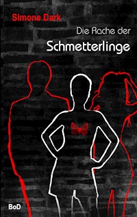 Die Rache der Schmetterlinge - Simone Dark - ebook