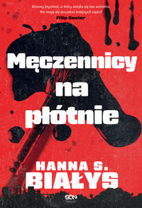 Męczennicy na płótnie - Hanna S. Białys - ebook + audiobook + książka
