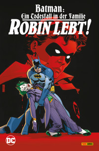 Batman: Ein Todesfall in der Familie - Robin lebt! - J. M. DeMatteis - ebook