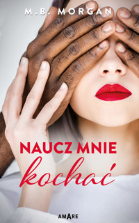 Naucz mnie kochać - Morgan M.B. - ebook + audiobook + książka