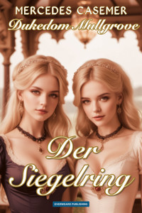 Dukedom Mullgrove - Der Siegelring - Mercedes Casemer - ebook