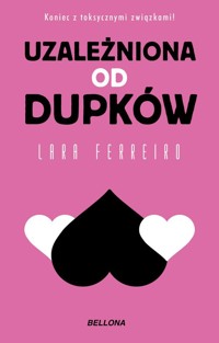 Uzależniona od dupków - Ferreiro Lara - ebook + audiobook + książka