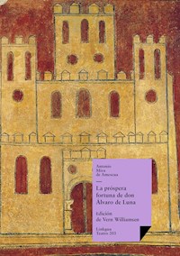 La próspera fortuna de don Álvaro de Luna - Antonio Mira de Amescua - ebook