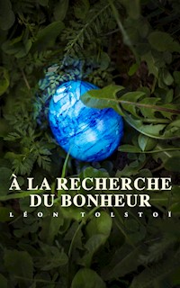 À la recherche du bonheur - Léon Tolstoï - ebook