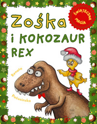 Zośka i Kokozaur Rex. Świąteczna Magia - Pażusinska Renata - audiobook