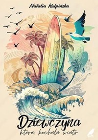 Dziewczyna która kochała wiatr - Natalia Kulpińska - książka