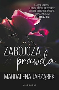 Zabójcza prawda - Jarząbek Magdalena - ebook + książka