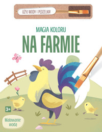 Magia koloru. Na farmie - zbiorowa praca - książka