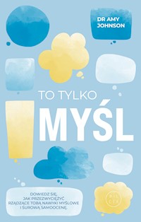 To tylko myśl - Dr Amy Johnson - ebook