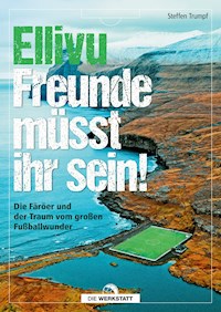 Ellivu Freunde müsst ihr sein - Steffen Trumpf - ebook
