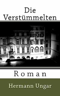 Die Verstümmelten - Hermann Ungar - ebook