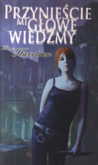 Przynieście mi głowę wiedźmy - Harrison Kim - ebook + książka
