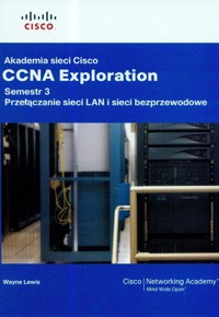 Akademia sieci Cisco CCNA Exploration semestr 3 z płytą CD - Lewis Wayne - książka