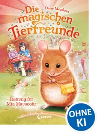 Die magischen Tierfreunde (Band 2) - Rettung für Mia Mauseohr - Daisy Meadows - ebook